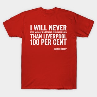 Jurgen for Liverpool Quote - Text Style White Font T-Shirt